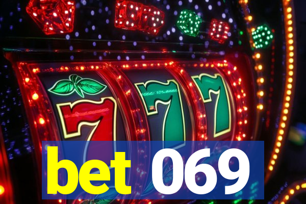 bet 069